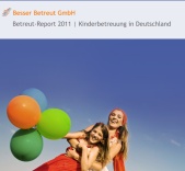 Betreut Report 2011 - Kinderbetreuung in Deutschland - Umfragen